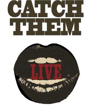 Catch Them Live
